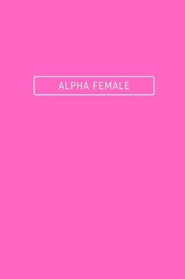 Book cover for Alpha Female