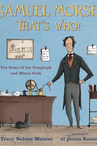 Cover of Samuel Morse, That's Who!