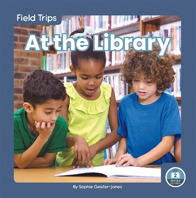 Book cover for Field Trips: At the Library