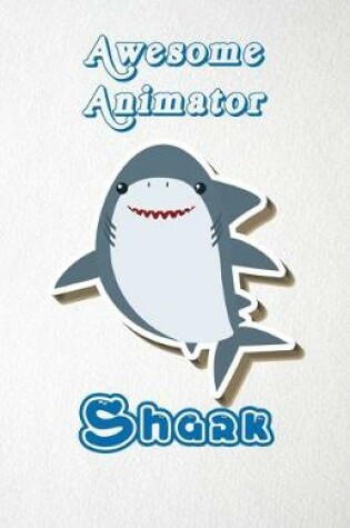 Cover of Awesome Animator Shark A5 Lined Notebook 110 Pages