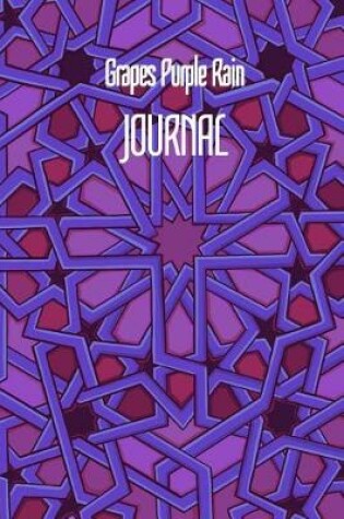 Cover of Grapes Purple Rain JOURNAL