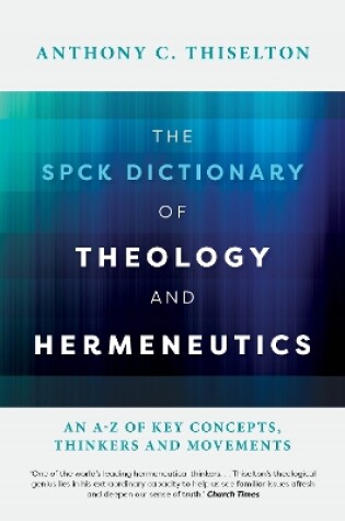 Cover of The SPCK Dictionary of Theology and Hermeneutics