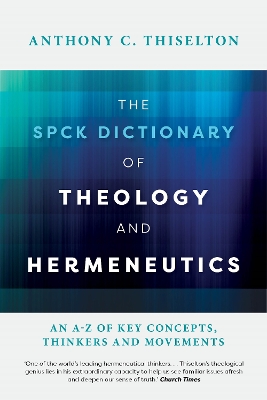 Book cover for The SPCK Dictionary of Theology and Hermeneutics