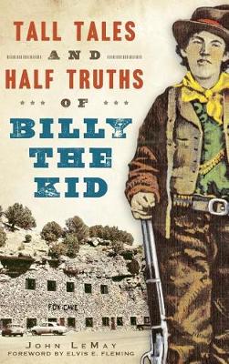 Book cover for Tall Tales and Half Truths of Billy the Kid