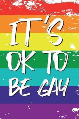 Book cover for Its Ok to Be Gay