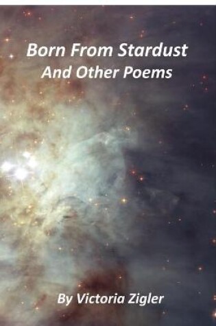 Cover of Born From Stardust And Other Poems