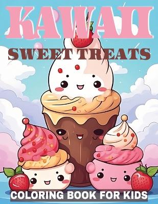 Cover of Kawaii Sweet Treats Coloring Book for Kids