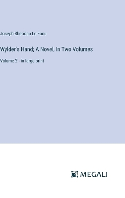 Book cover for Wylder's Hand; A Novel, In Two Volumes