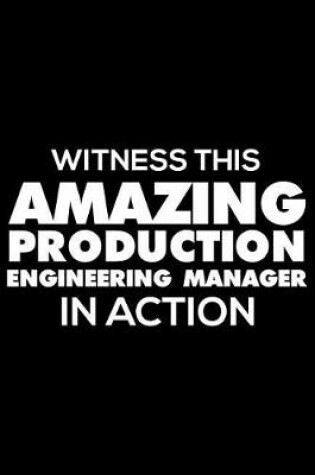 Cover of Witness This Amazing Production Engineering Manager in Action