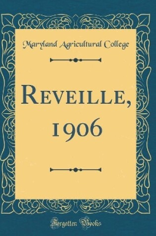 Cover of Reveille, 1906 (Classic Reprint)