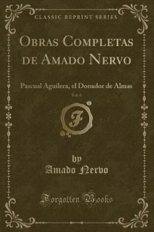 Cover of Obras Completas de Amado Nervo, Vol. 6