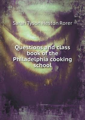 Book cover for Questions and class book of the Philadelphia cooking school