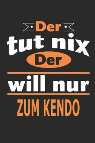 Cover of Der tut nix Der will nur zum Kendo