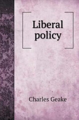 Cover of Liberal policy