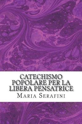 Cover of Catechismo Popolare Per La Libera Pensatrice