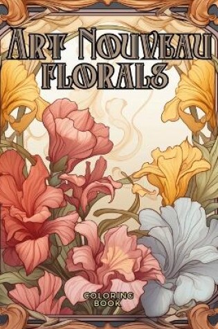 Cover of Art Nouveau Floral Designs Coloring Book