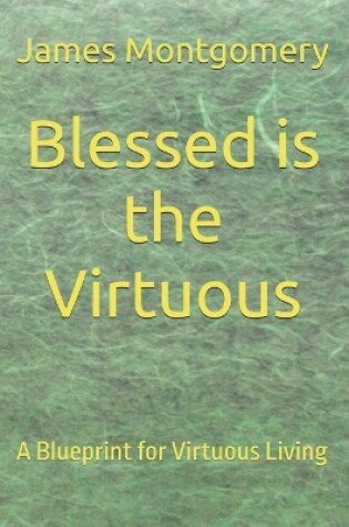 Cover of Blessed is the Virtuous