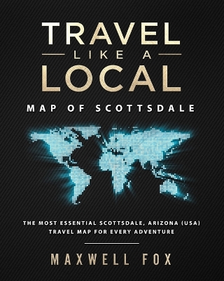 Book cover for Travel Like a Local - Map of Scottsdale