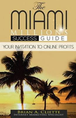 Book cover for The Miami Millions Success Guide