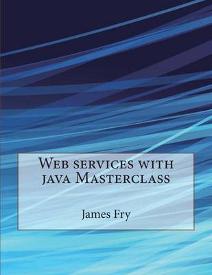 Book cover for Web Services with Java Masterclass