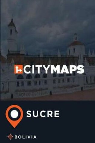 Cover of City Maps Sucre Bolivia