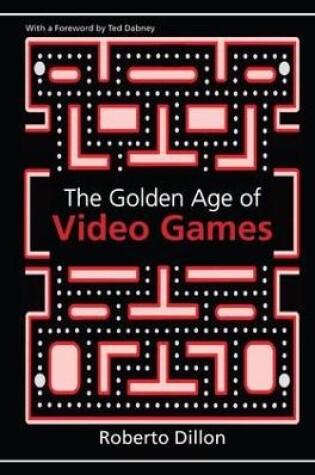 Cover of The Golden Age of Video Games