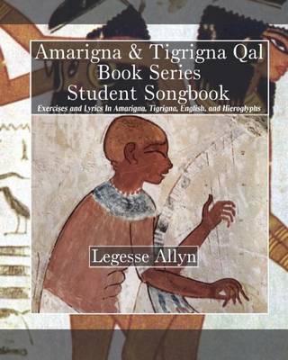 Book cover for Amarigna & Tigrigna Qal Book Series Student Songbook