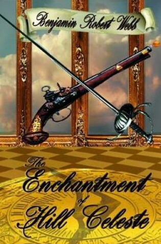 Cover of The Enchantment of Hill Celeste Book 1