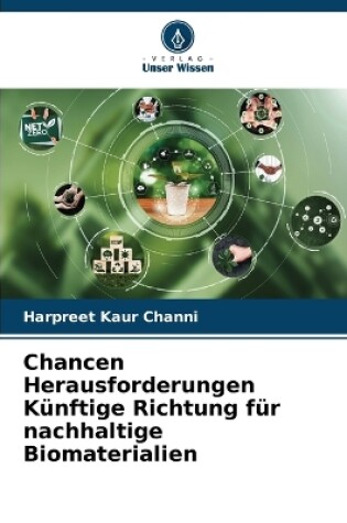 Cover of Chancen Herausforderungen K�nftige Richtung f�r nachhaltige Biomaterialien