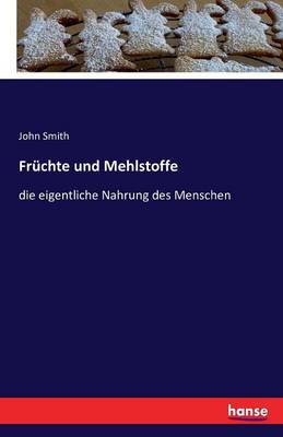 Book cover for Früchte und Mehlstoffe