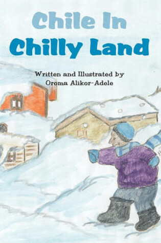 Cover of Chile in Chilly Land