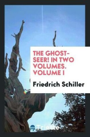 Cover of The Ghost-Seer! in Two Volumes. Volume I
