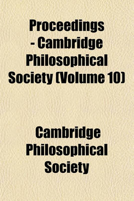 Book cover for Proceedings - Cambridge Philosophical Society (Volume 10)