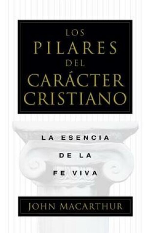 Cover of Los Pilares del Caracter Cristiano
