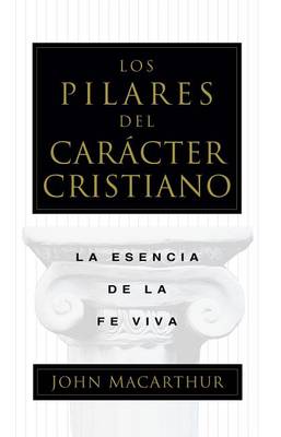 Book cover for Los Pilares del Caracter Cristiano