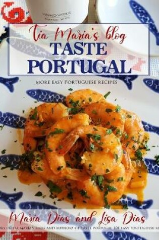 Cover of Taste Portugal More Easy Portuguese Recipes