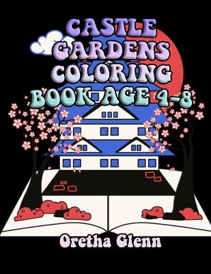 Book cover for Castle Gardens Coloring Book Age 4-8