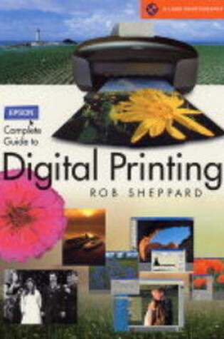 Cover of Epson Complete Guide to Digital Printing
