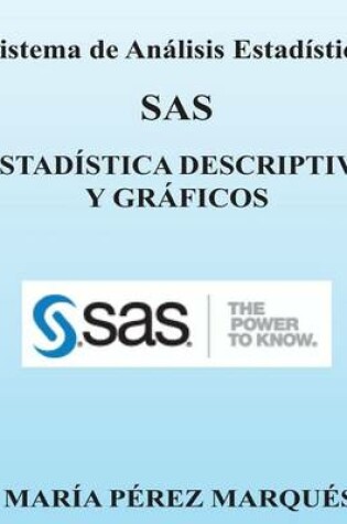 Cover of Sistema de Analisis Estadistico SAS. Estadistica Descriptiva y Graficos