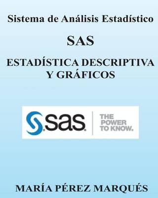 Book cover for Sistema de Analisis Estadistico SAS. Estadistica Descriptiva y Graficos