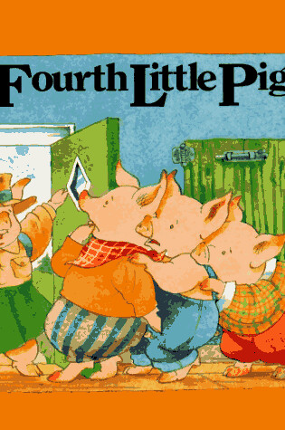 Cover of The Fourth Little Pig