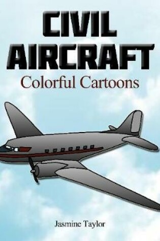 Cover of Civil Aircraft Colorful Cartoons