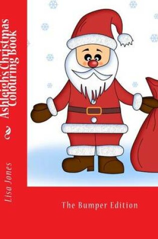 Cover of Ashleigh's Christmas Colouring Book