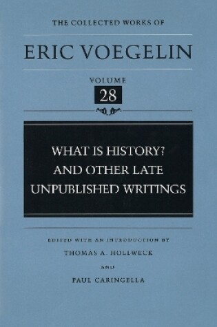 Cover of What is History? and Other Late Unpublished Writings (CW28)