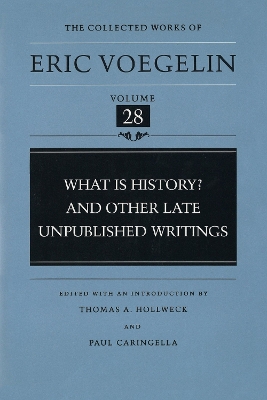 Book cover for What is History? and Other Late Unpublished Writings (CW28)