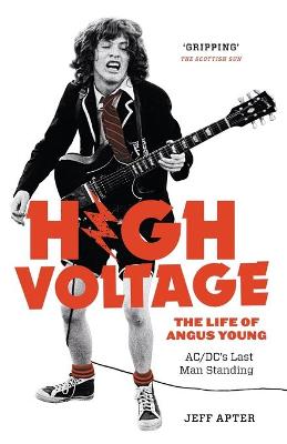 Book cover for High Voltage: The Life of Angus Young - ACDC's Last Man Standing