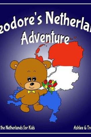 Cover of Theodore's Netherlands Adventure
