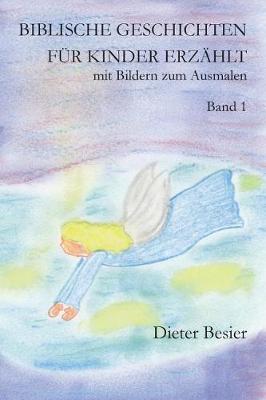 Book cover for Biblische Geschichten für Kinder erzählt, Band 1