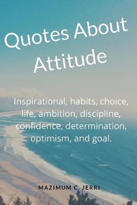 Book cover for Quotes About Attitude