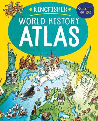 Book cover for The Kingfisher World History Atlas